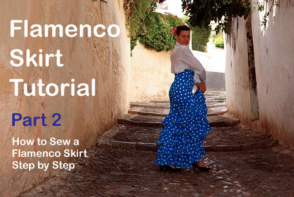 How to Sew a Flamenco Skirt – Tutorial Part 2