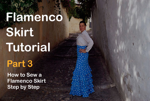 How to Sew a Flamenco Skirt – Tutorial Part 3