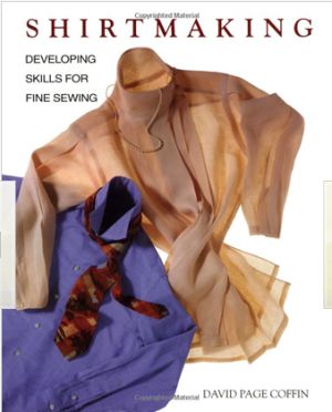 Book Review – David Page Coffin: “Shirtmaking – Developing Skills For Fine Sewing”