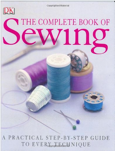 “The Complete Book of Sewing” – a Practical Step-by-Step Guide to Every Technique